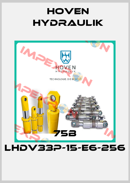 75B LHDV33P-15-E6-256 Hoven Hydraulik