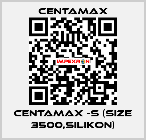 CENTAMAX -S (Size 3500,Silikon) CENTAMAX