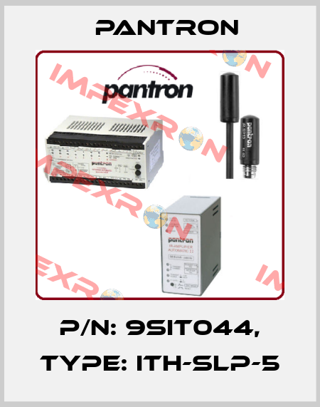 p/n: 9SIT044, Type: ITH-SLP-5 Pantron