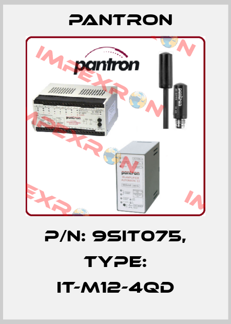 p/n: 9SIT075, Type: IT-M12-4QD Pantron
