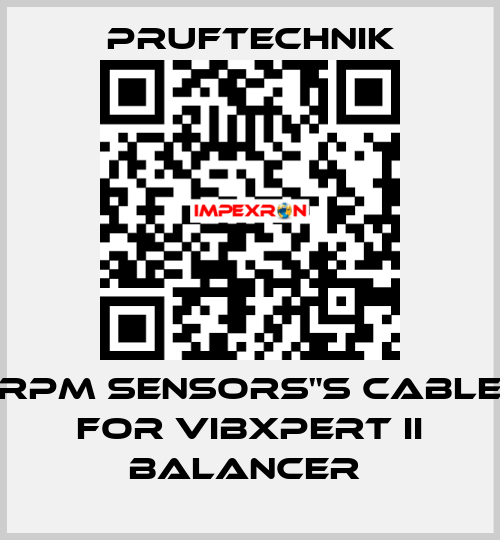 RPM SENSORS"S CABLE FOR VIBXPERT II BALANCER  Pruftechnik