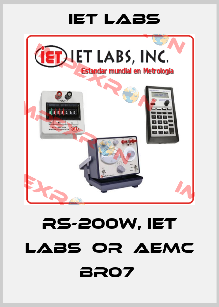 RS-200W, IET LABS  OR  AEMC BR07  IET Labs