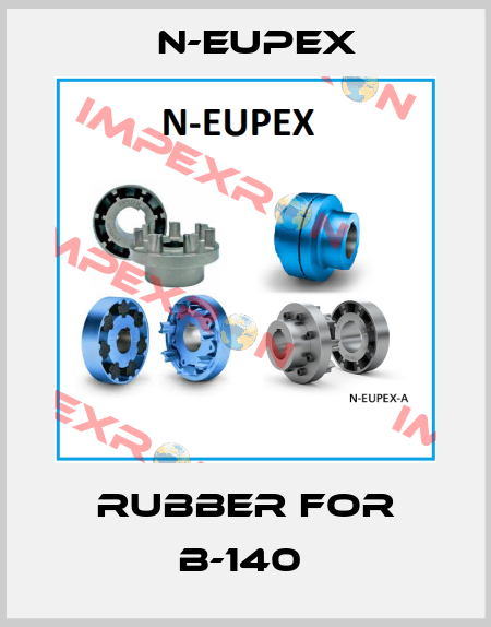 Rubber for B-140  N-Eupex