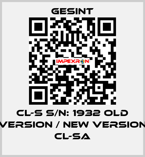CL-S S/N: 1932 old version / new version CL-SA Gesint