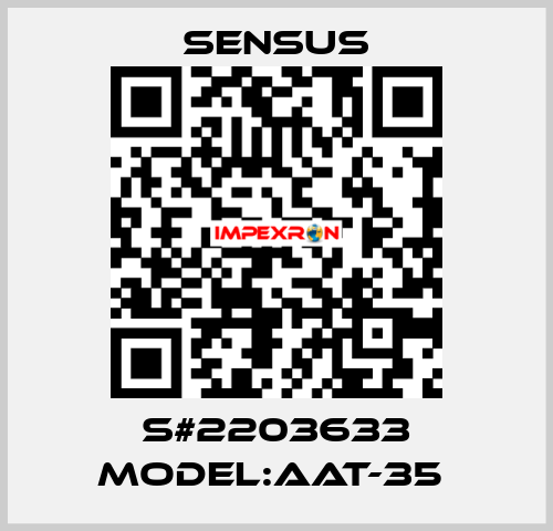 S#2203633 MODEL:AAT-35  Sensus