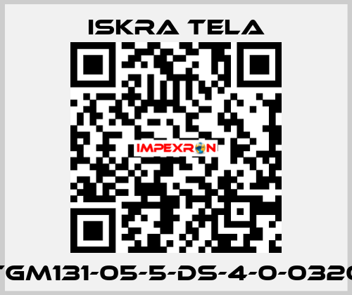 TGM131-05-5-DS-4-0-0320 ISKRA TELA