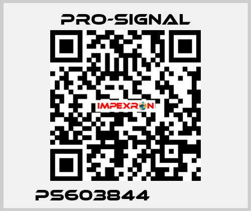 PS603844             pro-signal