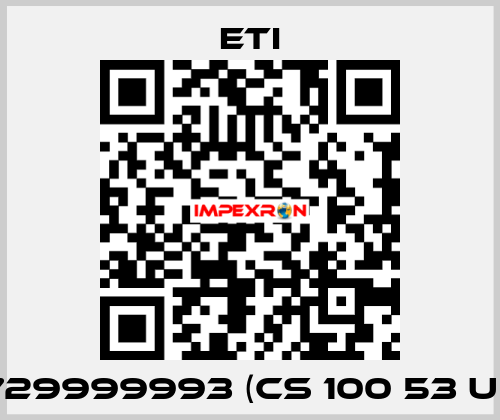 729999993 (CS 100 53 U ) Eti