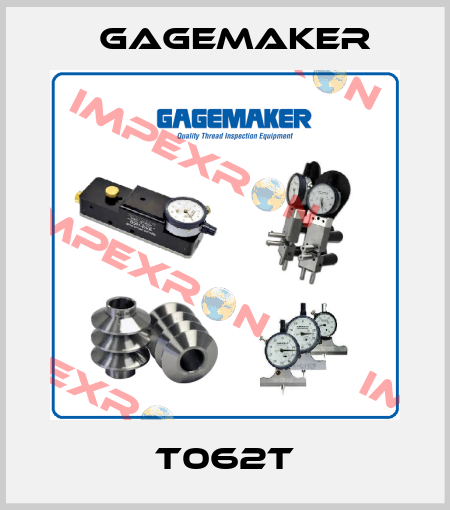 T062T Gagemaker