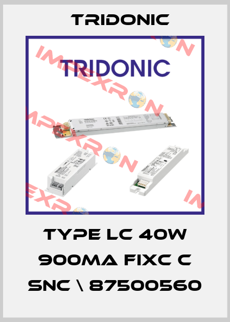 Type LC 40W 900mA fixC C SNC \ 87500560 Tridonic