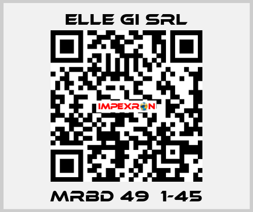 MRBD 49  1-45 ELLE GI SRL