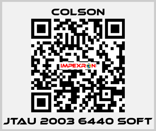 JTAU 2003 6440 SOFT Colson