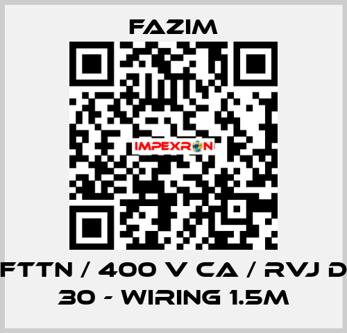 FTTN / 400 V CA / RVJ D 30 - WIRING 1.5M Fazim