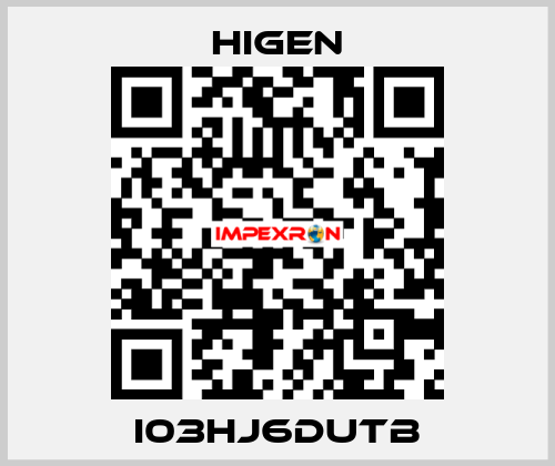 I03HJ6DUTB Higen