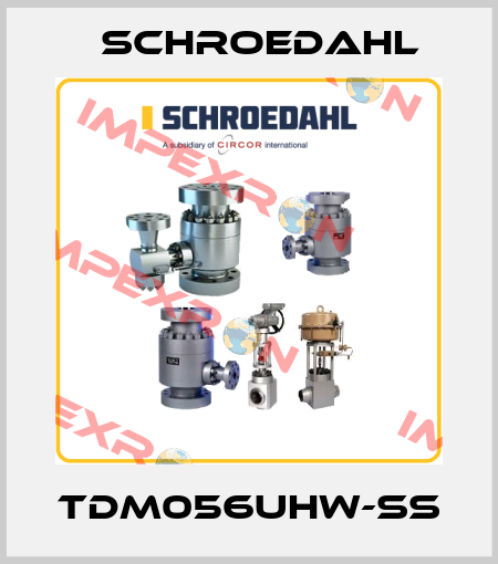 TDM056UHW-SS Schroedahl