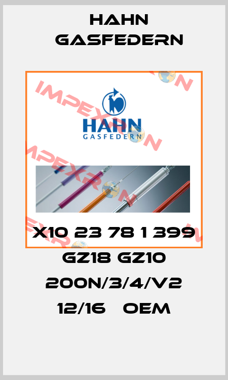 X10 23 78 1 399 GZ18 GZ10 200N/3/4/V2 12/16   OEM Hahn Gasfedern