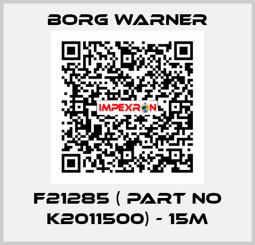  F21285 ( Part No K2011500) - 15m Borg Warner