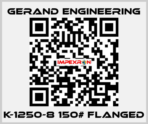 K-1250-8 150# flanged Gerand Engineering