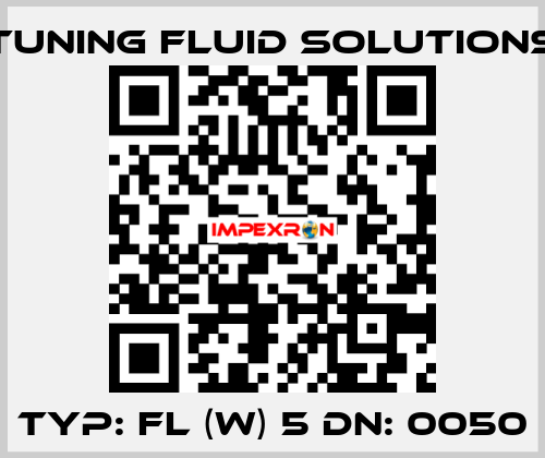 Typ: FL (W) 5 DN: 0050 Tuning Fluid Solutions