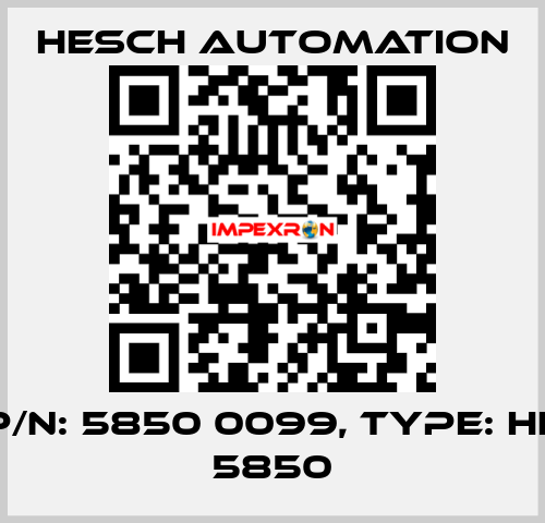 P/N: 5850 0099, Type: HE 5850 Hesch Automation