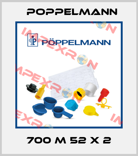 700 M 52 x 2 Poppelmann