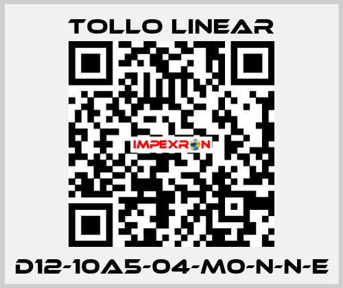 D12-10A5-04-M0-N-N-E Tollo Linear