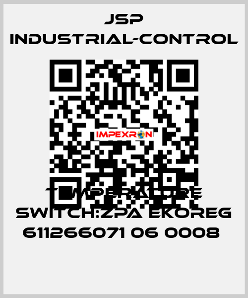 TEMPERATURE SWITCH:ZPA EKOREG 611266071 06 0008  JSP Industrial-Control