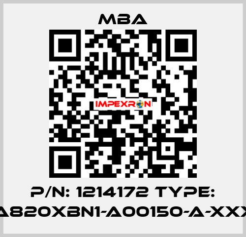 P/N: 1214172 Type: MBA820XBN1-A00150-A-XXXXX MBA