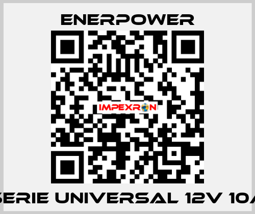 SERIE UNIVERSAL 12V 10A Enerpower