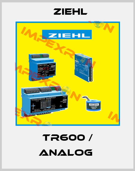 TR600 / ANALOG  Ziehl