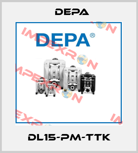 DL15-PM-TTK Depa