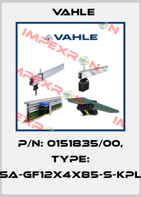 P/n: 0151835/00, Type: SA-GF12X4X85-S-KPL Vahle