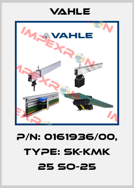 P/n: 0161936/00, Type: SK-KMK 25 SO-25 Vahle