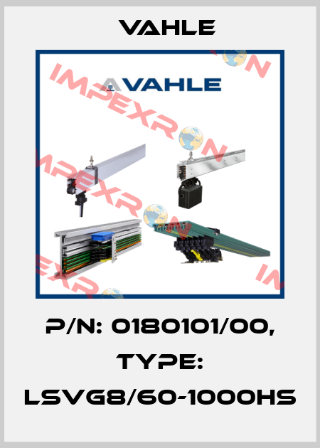 P/n: 0180101/00, Type: LSVG8/60-1000HS Vahle