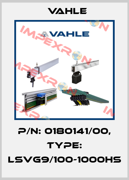 P/n: 0180141/00, Type: LSVG9/100-1000HS Vahle