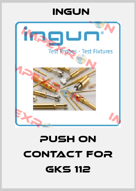 push on contact for GKS 112 Ingun