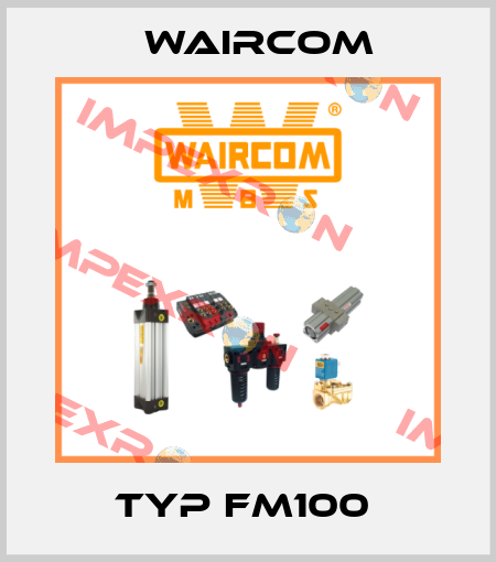TYP FM100  Waircom