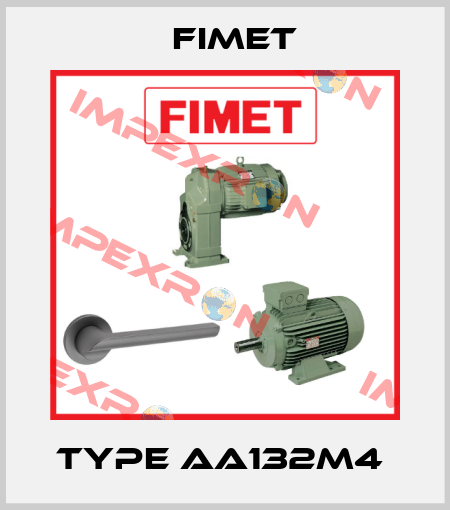 Type AA132M4  Fimet