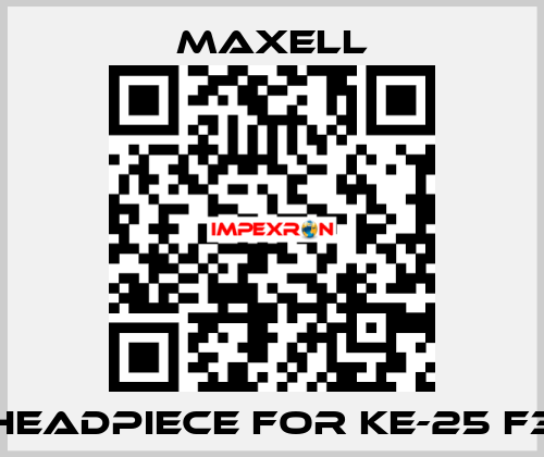 headpiece for KE-25 F3 MAXELL