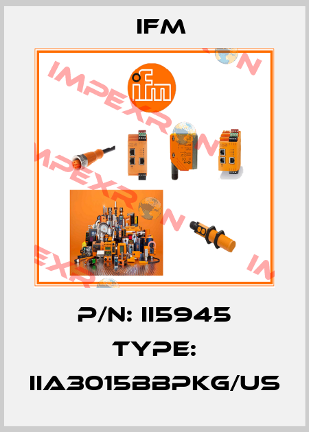 P/N: II5945 Type: IIA3015BBPKG/US Ifm