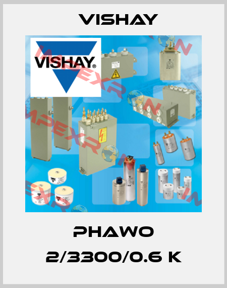 Phawo 2/3300/0.6 k Vishay