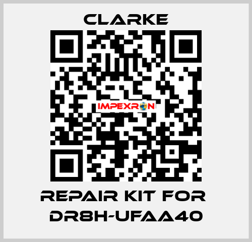 REPAIR KIT FOR  DR8H-UFAA40 Clarke