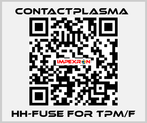 HH-fuse for TPM/F Contactplasma 
