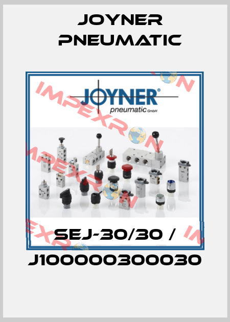SEJ-30/30 / J100000300030 Joyner Pneumatic