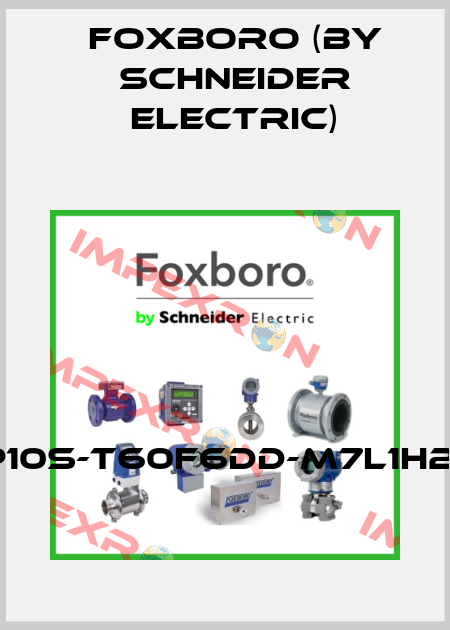 IGP10S-T60F6DD-M7L1H2S2 Foxboro (by Schneider Electric)