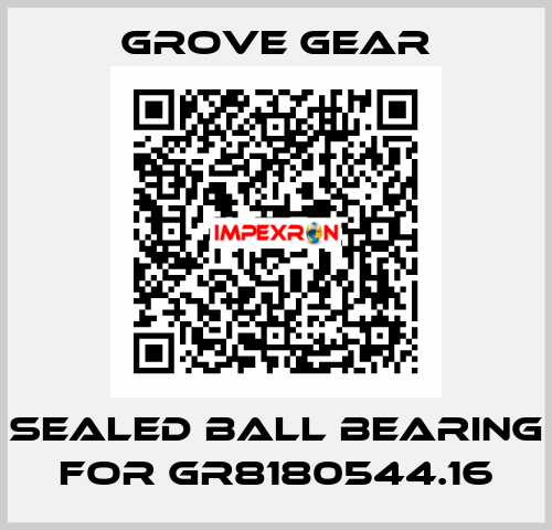 sealed ball bearing for GR8180544.16 GROVE GEAR