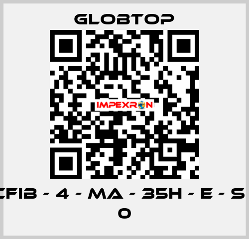CFIB - 4 - MA - 35H - E - S - 0 Globtop