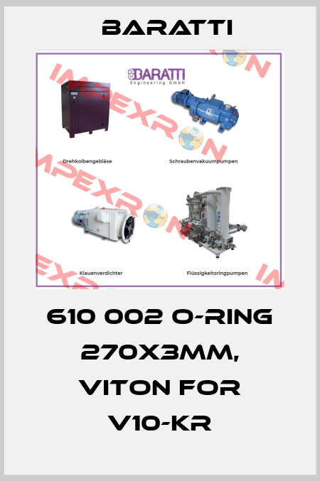 610 002 O-Ring 270x3mm, Viton for v10-kr Baratti