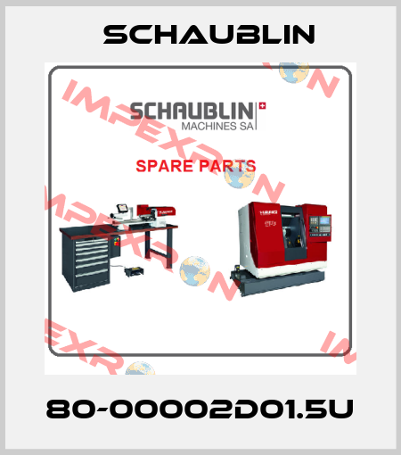80-00002D01.5U Schaublin