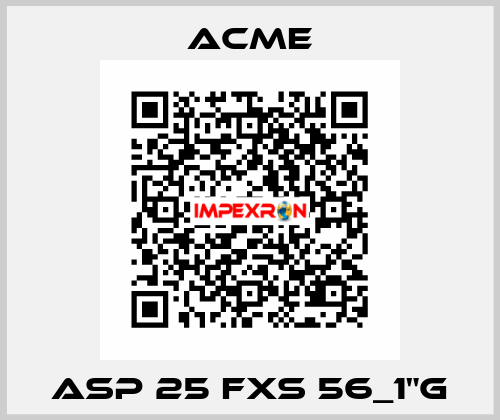 ASP 25 FXs 56_1"G Acme